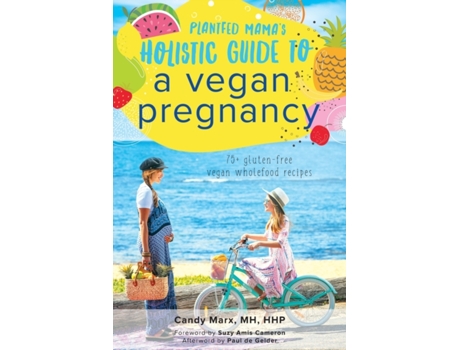 Livro Plantfed Mama's Holistic Guide to a Vegan Pregnancy Candy Marx (Inglês)