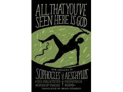Livro All That Youve Seen Here Is God de Sophocles e Aeschylus (Inglês)