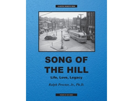Livro Song Of The Hill Life, Love, Legacy De Ralph Proctor (inglês)