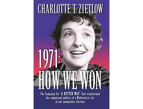 Livro 1971 How We Won de Charlotte T Zietlow (Inglês - Capa Dura)