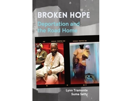 Livro Broken Hope Deportation and the Road Home de Lynn Tramonte (Inglês)