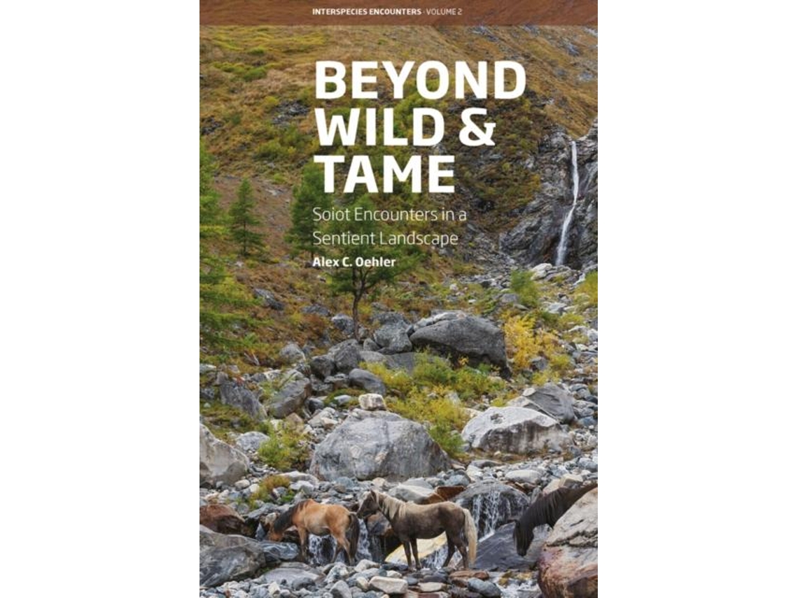Livro Beyond Wild and Tame de Alex C Oehler (Inglês)