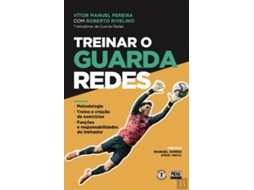 Livro Treinar O Guarda-Redes de Vitor Manuel Pereira (Português)
