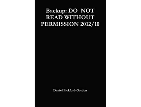Livro Backup do not read without permission 201210 de Daniel PickfordGordon (Inglês)