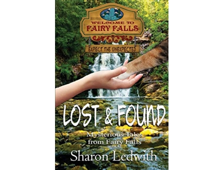Livro Lost and Found Mysterious Tales from Fairy Falls de Sharon Ledwith (Inglês)