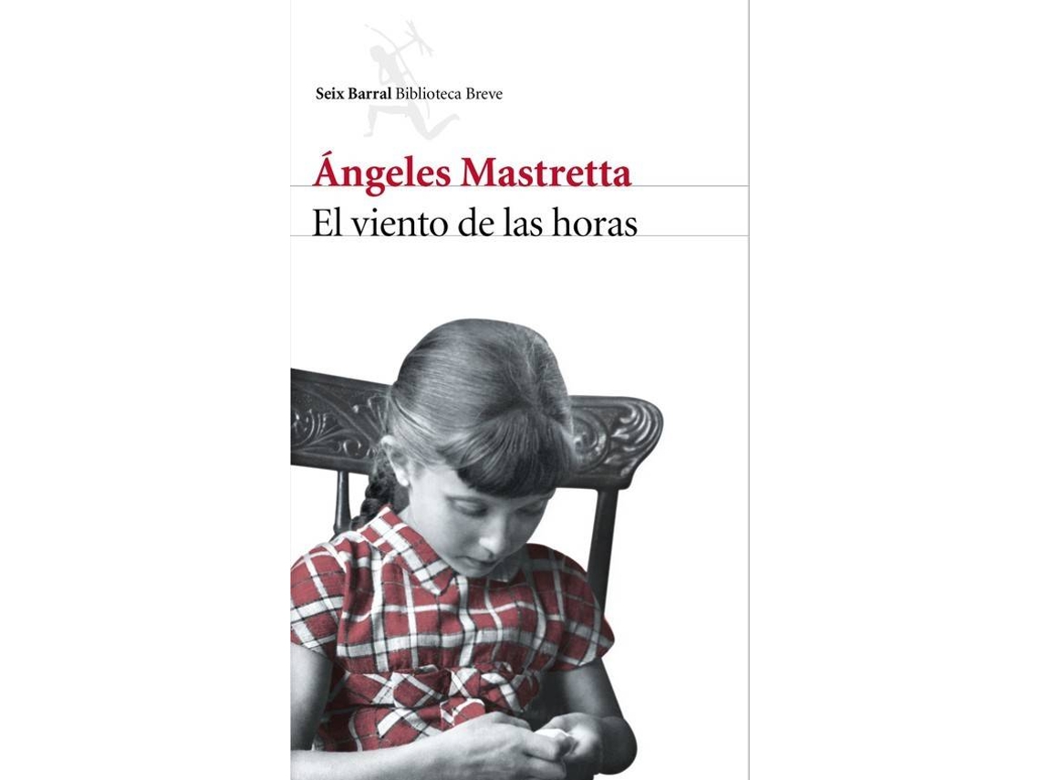 Livro El Viento De Las Horas de Ángeles Mastretta (Espanhol)