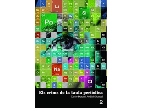 Livro Els Crims De La Taula Periòdica Da Editorial Jollibre Grup Promotor De Jordi De Manuel I Barrabin E Xavier Duran I Escriba (espanhol)