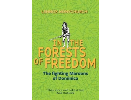 Livro in the forests of freedom de lennox honychurch (inglês)