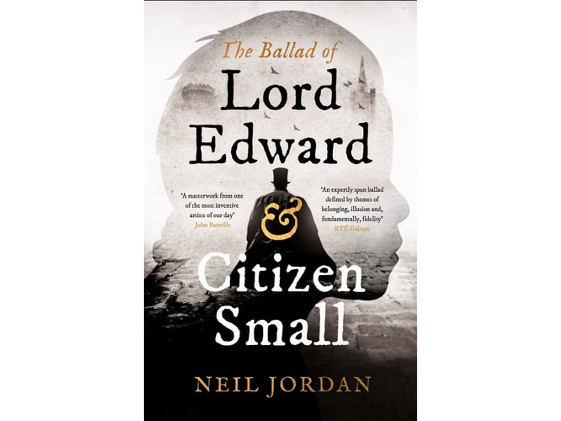Livro The Ballad of Lord Edward and Citizen Small de Neil Jordan (Inglês)