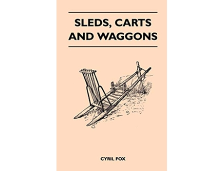 Livro Sleds Carts and Waggons de Cyril Fox (Inglês)