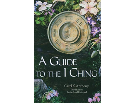 Livro A Guide to the I Ching de Carol K Anthony (Inglês)