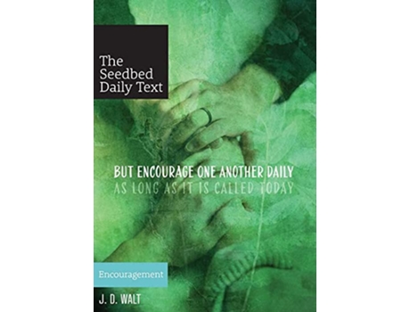 Livro But Encourage One Another Daily as Long as It Is Called Today de John David Walt (Inglês)