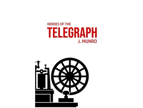Livro Heroes of the Telegraph de John Munro (Inglês)