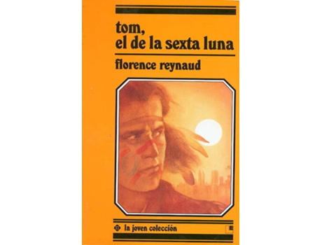 Livro Tom, El De La Sexta Luna de Florence Reynaud