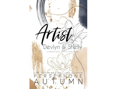 Livro Artist - Devlyn amp Shelly A Friends-to-Lovers, Slow Burn Romance Duet de Persephone Autumn (Inglês)