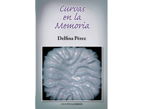 Livro Curvas en la memoria de Delfina Pérez Pérez (Espanhol - 2011)