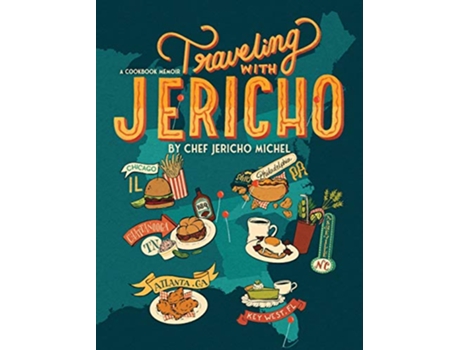Livro Traveling with Jericho A Cookbook Memoir de Jericho Michel (Inglês)
