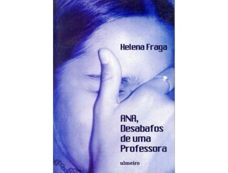 Ana, Desabafos de Uma Professora