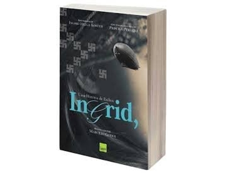 Livro Ingrid,uma Historia De Exilios De Godoi (português)