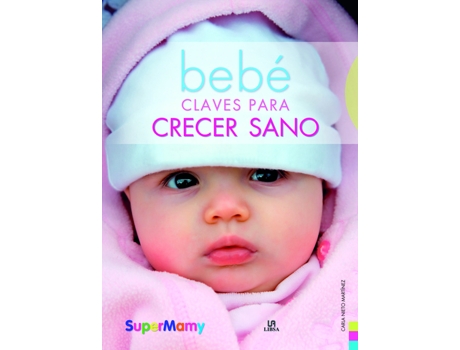 Livro Bebé Claves Para Crecer Sano de Carla Nieto Martínez (Español)