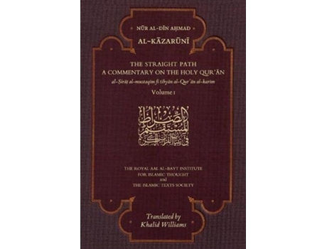 Livro The Straight Path A Commentary On The Holy Quran De Nur Al-din Ahmad Al-kazaruni (inglês)
