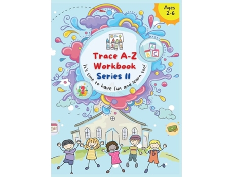 Livro Trace A- Z Workbook Its Your Time To Have Fun And Learn Too! De Duhane Williams (inglês - Capa Dura)