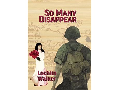 Livro So Many Disappear A Soldiers Year in Vietnam de Lochlin Walker (Inglês)