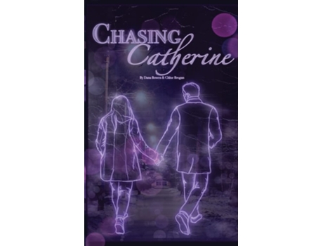 Livro Chasing Catherine De Dana Bowen & Chloe Brogan (inglês)