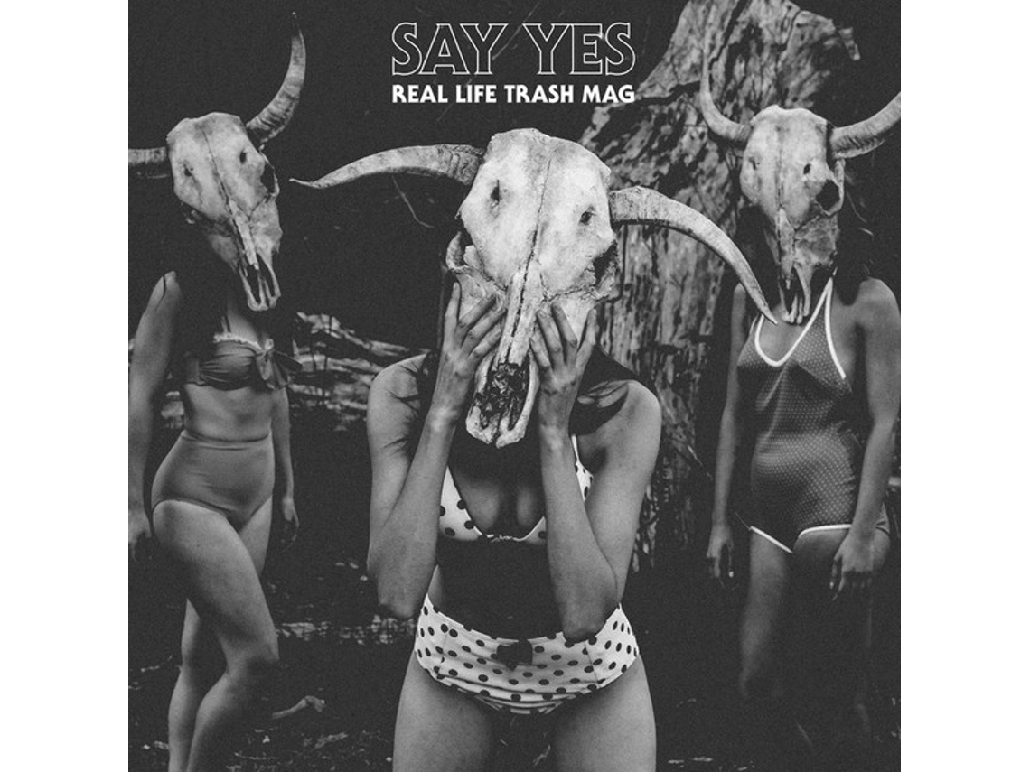 Vinil Say Yes  - Real Life Trash Mag