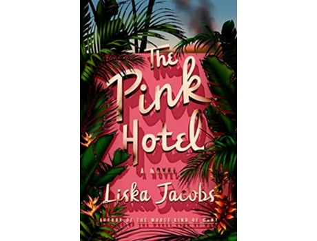 Livro Pink Hotel de Liska Jacobs (Inglês - Capa Dura)