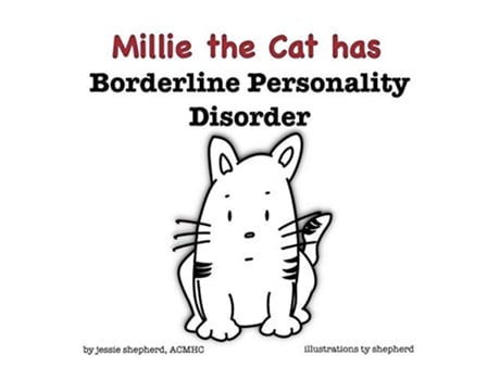 Livro Millie the Cat has Borderline Personality Disorder 1 What Mental Disorder de Jessie Shepherd (Inglês - Capa Dura)