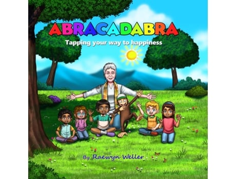 Livro Abracadabra Tapping Your Way To Happiness De Raewyn Weller (inglês)