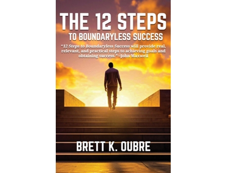 Livro THE 12 STEPS To Boundaryless Success de Brett K Oubre (Inglês)