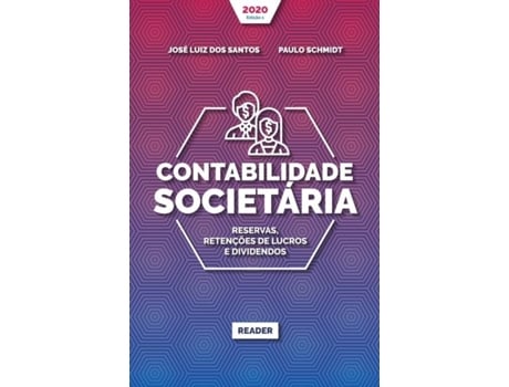 Livro Contabilidade Societaria - Reservas, Retencoes De Lucros E Dividendos De Jose Luiz Dos Santos (português)