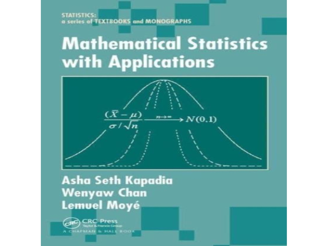 Livro Mathematical Statistics With Applications de Lemuel A Moye (Inglês)