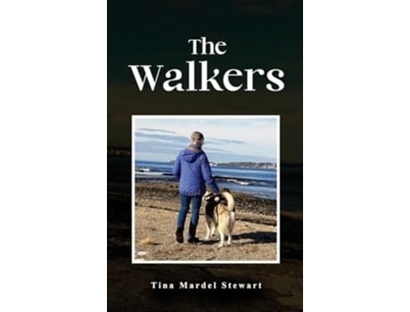 Livro The Walkers de Tina Mardel Stewart (Inglês - Capa Dura)