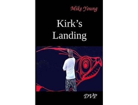 Livro Kirks Landing A Novel De Mike Young (inglês)