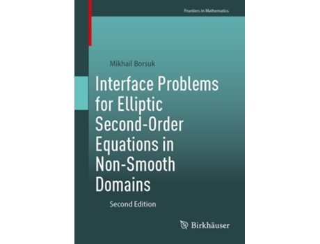 Livro Interface Problems for Elliptic Second-Order Equations in Non-Smooth Domains de Mikhail Borsuk (Inglês)