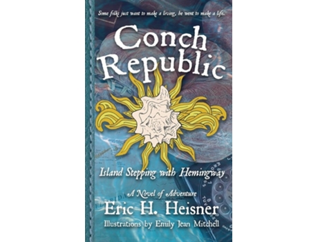 Livro Conch Republic, vol. 1 Island Stepping with Hemingway de Eric H Heisner (Inglês)