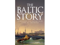 Livro The Baltic Story de Caroline Boggis-Rolfe (Inglês)