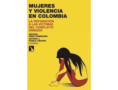Livro Mujeres Y Violencia En Colombia. La Reparacion A Las Victimas Del Conflicto Armado de Antonio Domínguez (Espanhol)