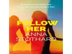 Livro Follow Her de Anna Stothard (Inglês)