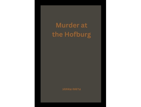 Livro Murder at the Hofburg de OHETA SOPHIA (Inglês)