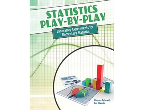 Livro Statistics PlaybyPlay Laboratory Experiments for Elementary Statistics de Maureen Petkewich e Donald Edwards (Inglês)