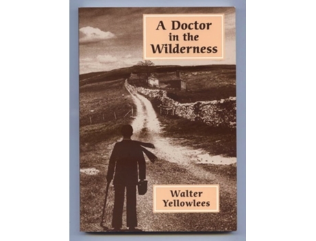 Livro A Doctor in the Wilderness de WW Yellowlees (Inglês)