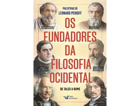 Livro Os Fundadores Da Filosofia Ocidental - De Tales A Hume De Leonard Peikoff (português Do Brasil)