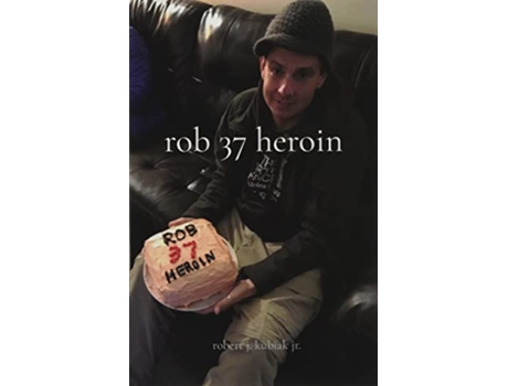 Livro rob 37 heroin de Robert J Kubiak (Inglês)