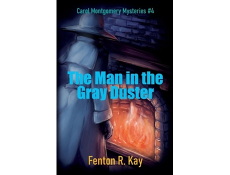 Livro The Man in the Gray Duster de Fenton Kay (Inglês)
