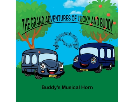 Livro Grand adventures of Lucky and Buddy Buddys Musical Horn de June Goodsir (Inglês)