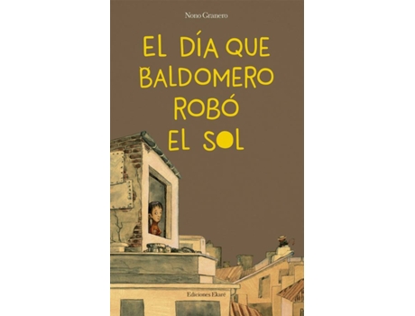 Livro El Día Que Baldomero Robó El Sol de Nono Granero (Espanhol)